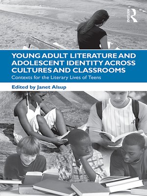 cover image of Young Adult Literature and Adolescent Identity Across Cultures and Classrooms